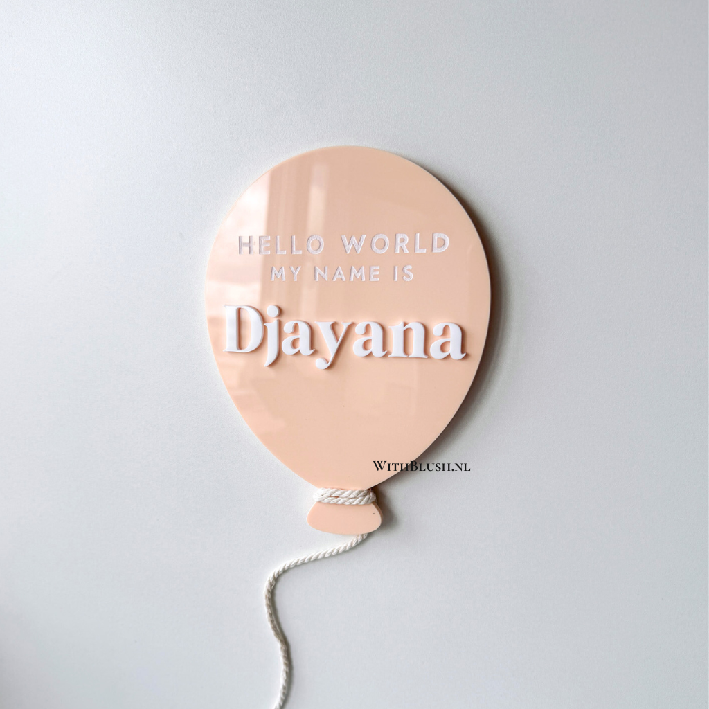 Geboortebord Ballon | Hello World My Name Is - Welcome To The World